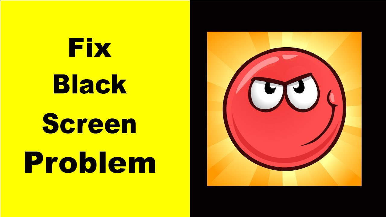 How to Fix Red Ball 4 Black Screen Error Problem in Android & iOS 100% ...