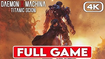 DAEMON X MACHINA TITANIC SCION Gameplay Walkthrough FULL GAME [4K 60FPS] - No Commentary
