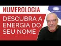 Numerologia  descubra a energia do nome