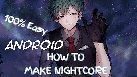 How to make nightcore music videos on android/IOS | Easiest method