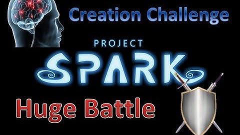 Project Spark Creation Challenge -- Huge Battle