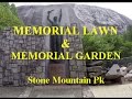 STONE MOUNTAIN PARK - MEMORIAL LAWN &amp; MEMORIAL GARDENS - Georgia RV Trip - Part 13