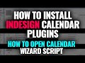 How to Install Indesign Calendar Plugins | How to Open This Calendar Wizard Scripts