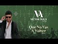 Victor vila el wicho  que no vas a volver remix lyric