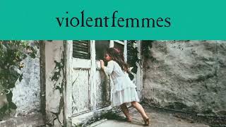 Violent Femmes - Promise (Official Audio/40th Anniversary Deluxe Edition)