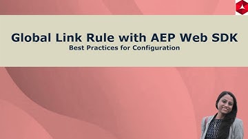 How to Configure Link Rules in AEP Web SDK | Best practices
