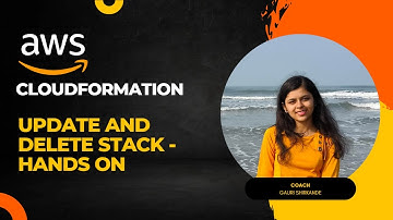 AWS CloudFormation - Update and Delete Stack Hands On