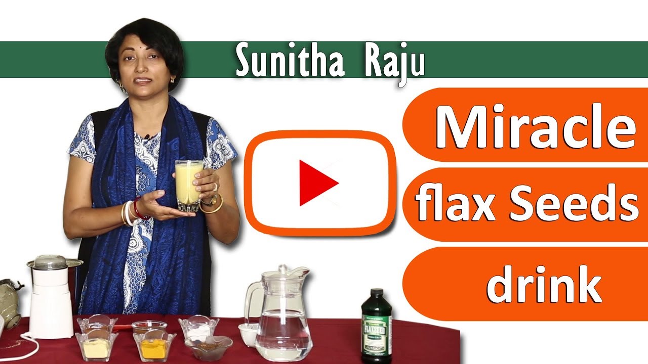 How to make Miracle flax drink by Sunitha Raju YouTube