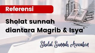 REFERENSI SHOLAT SUNNAH DIANTARA MAGRIB DAN ISYA' || SHOLAT SUNNAH AWWABIN || SIMAK INI