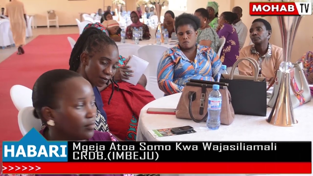 MGEJA  ATOA NENO KWA WAJASILIAMALI WA CRDB BANK KAHAMA (IMBEJU)  KWA KUWA WAMINIFU KATIKA MIKOPO YAO