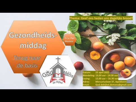 Gezondheidslezing - Geef ons heden ons dagelijks brood! - Piet Westein