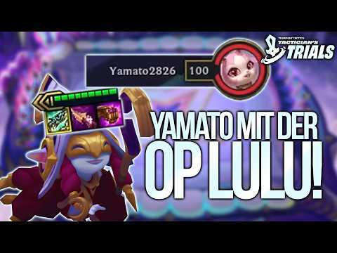 Yamato mit der OP Lulu! | Tactician's Trials Tag 5 Game 2