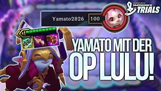 Yamato mit der OP Lulu! | Tactician's Trials Tag 5 Game 2