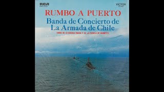Himnos y Marchas militares de la armada de Chile | LP Rumbo a Puerto 1970