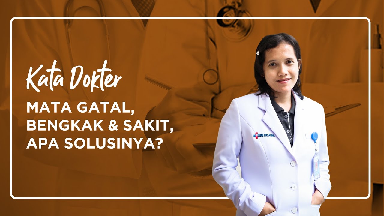 MATA GATAL, BENGKAK DAN SAKIT. APA SOLUSINYA? 