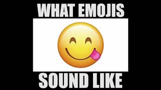 What Emojis Sound Like