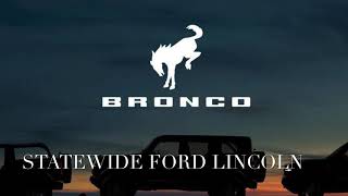 Order your Ford Bronco at Statewide Ford Lincoln in Van Wert Ohio.
