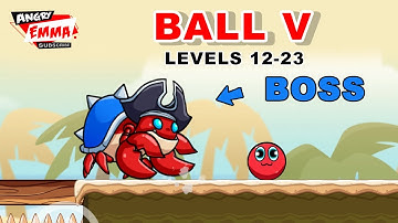 🔴Ball V - Red Boss Challenge - Levels 12-23 + BOSS