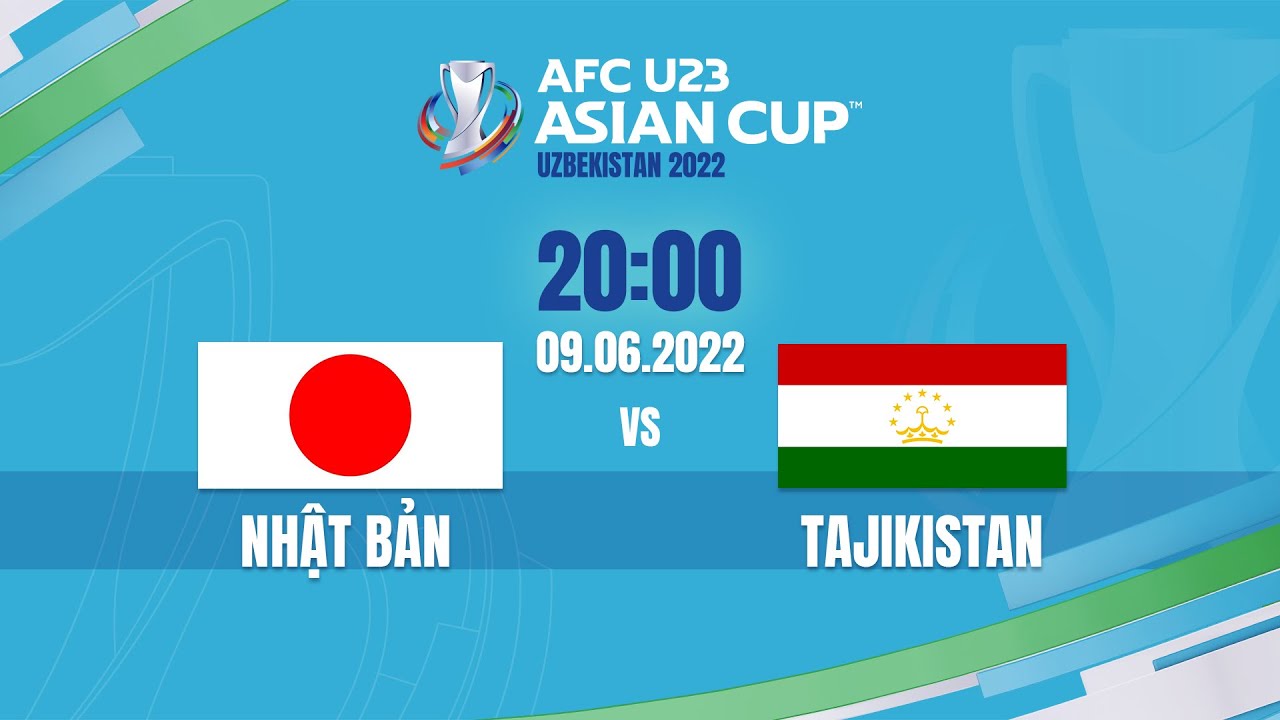 🔴 TRỰC TIẾP: U23 NHẬT BẢN – U23 TAJIKISTAN (BẢN CHÍNH THỨC) | LIVE AFC U23 ASIAN CUP 2022