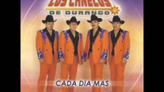 Video thumbnail of "Los Canelos De Durango Cada Dia Mas"