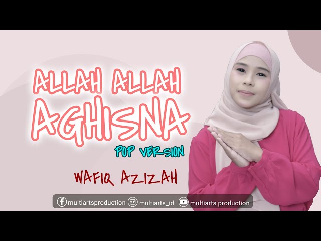 Allah Allah Aghisna الله الله أغثنا - Nazwa Maulidia cover Wafiq Azizah (Official Music Video) class=