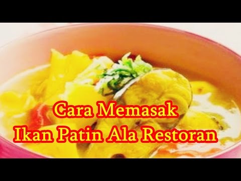 cara-memasak-ikan-patin-ala-restoran