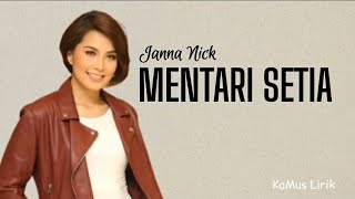MENTARI SETIA - Janna Nick (lirik video)