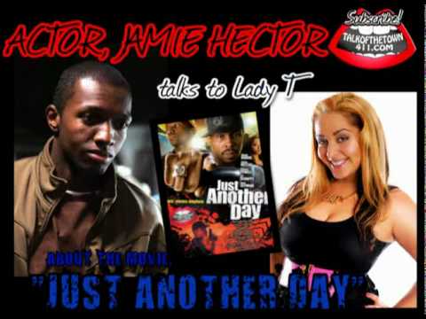 JAMIE HECTOR TALKS ABOUT "JUST ANOTHER DAY"