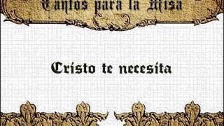 Video thumbnail of "Cristo te necesita"