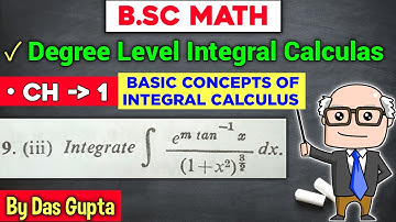 BSC 1ST YEAR MATH | INTEGRAL CALCULUS | DAS GUPTA |integrate e^mtan^-1x dx / (1+x²)^3/2|lalji prasad