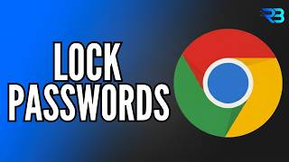 How to Lock Stored Passwords in Google Chrome (2026 Guide) screenshot 3