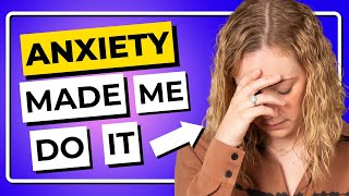 8 Things Anxiety Makes You Do (That You May Not Know)