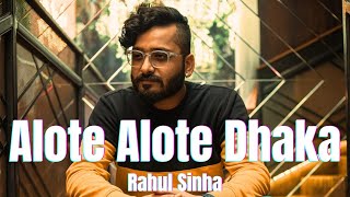 Vignette de la vidéo "Alote Alote Dhaka / Rahul Sinha / Anupam Roy / Kontho"