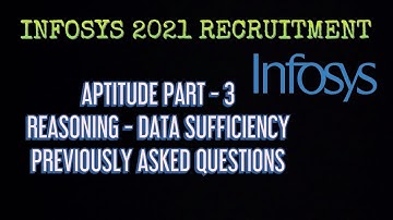 INFOSYS 2021 RECRUITMENT APTITUDE PART -3 REASONING- DATA SUFFICIENCY PREVIOUSLY ASKED QUESTIONS