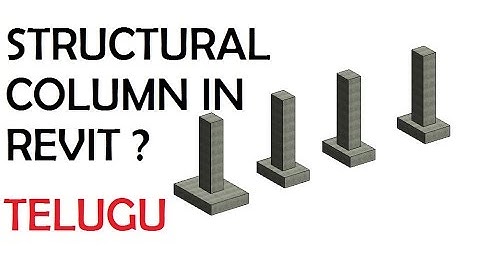 03-HOW TO ASSIGN STRUCTURAL COLUMN IN REVIT ? IN TELUGU