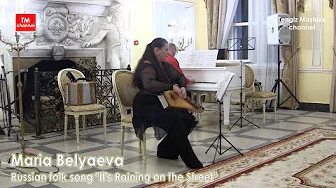 Fantasy on the theme of the Russian folk song "It's raining on the street"." Maria Belyaeva, gusli.