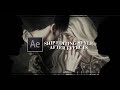 ae ship editing inspo! (transitions, effects, fonts...)