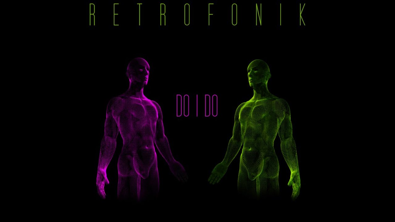 在 YouTube 上观看 Do I Do - Retrofonik 在 YouTube 上观看 Do I Do - Retrofonik