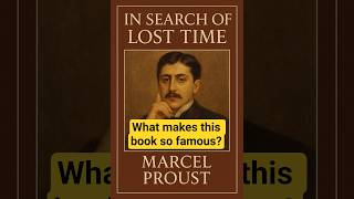 What Makes the book In Search of Lost Time So Famous?