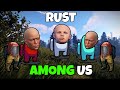 RUST | AMONG US RUST GETS HEATED