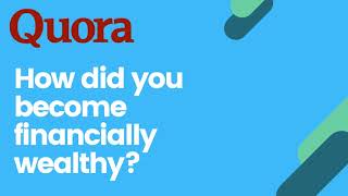 How Did I Become FINANCIALLY WEALTHY? (Real Estate) - Quora Business