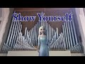 Show Yourself from Frozen 2 (Organ Cover)