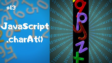 JavaScript Tutorial for Beginners #13: JavaScript charAt() : JavaScript String Method charAt()
