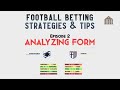 Football betting strategies  tips  2 analysing form