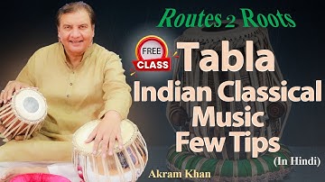 Learn Tabla - India Classical Music Few Tips | Free Course | Online Tabla Classes @Routes2Roots