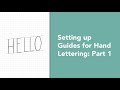 Setting up Guides for Hand Lettering: Part 1
