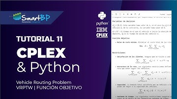 CPLEX & Python Tutorial 11 | Vehicle Routing Problem - VRPTW | FUNCIÓN OBJETIVO