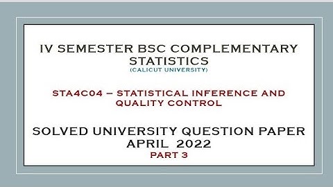 IV SEM  BSc COMPLEMENTARY STATISTICS SOLVED QUESTION PAPER APRIL 2022 - PART3