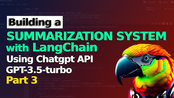 Building a Summarization System with LangChain - Part 3 Using ChatGPT Turbo