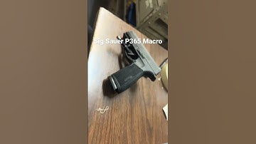 Sig Sauer P365 Macro #sigsauer #gun